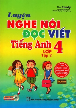 Luyện Nghe Nói - Đọc Viết Tiếng Anh Lớp 4 - Tập 2 (Kèm CD)