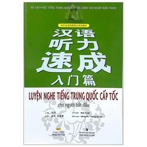 Luyện Nghe Tiếng Trung Quốc Cấp Tốc Cho Người Bắt Đầu Tác giả Mao Duyệt