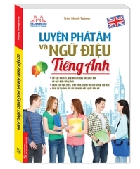 Luyện phát âm và ngữ điệu tiếng Anh - Tác giả: Trần Mạnh Tường