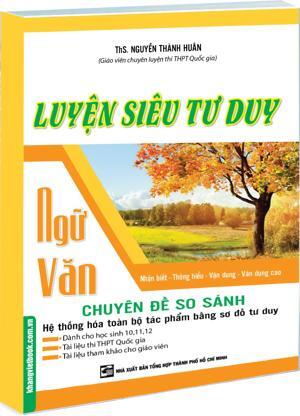 Luyện Siêu Tư Duy Ngữ Văn Chuyên Đề So Sánh