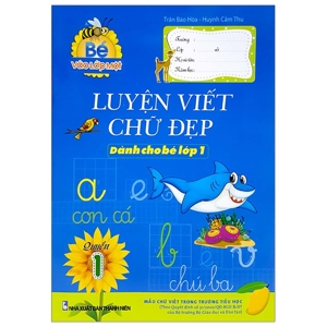 Luyện Viết Chữ Đẹp 1 (Quyển 1)