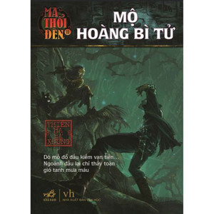 Ma thổi đèn II (T1): Mộ hoàng bì tử - Thiên Hạ Bá Xướng