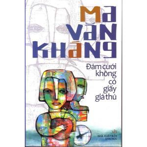 Ma Văn Kháng - Đám Cưới Không Có Giấy Giá Thú