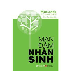 Mạn đàm nhân sinh - Matsushita Kōnosuke