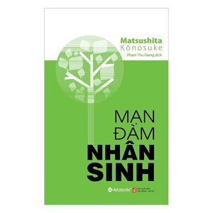 Mạn đàm nhân sinh - Matsushita Kōnosuke