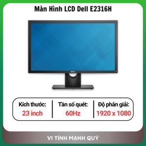 Màn hình Dell E2316H - 23 inch, LED