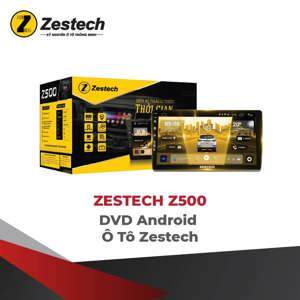 Màn hình DVD Android zestech Z500