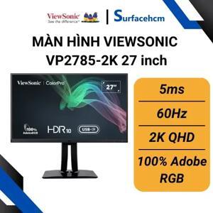 Màn hình máy tính ViewSonic VP2785-2K - 27 inch