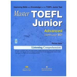 Master TOEFL Junior Cefr Level Advanced B2 (Kèm CD)