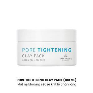 Mặt nạ bùn se khít lỗ chân lông Clay Pack For Pore Tightening