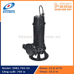 Máy bơm chìm nước thải cánh kín Tsurumi 50B2.75H 0.75KW