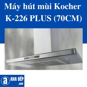 Máy hút mùi Kocher K-226 Plus 70cm