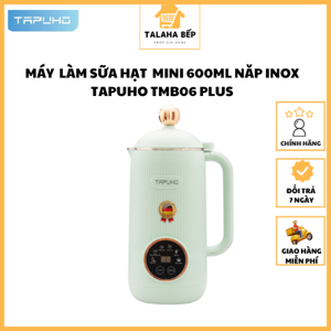 Máy làm sữa hạt Tapuho TMB600