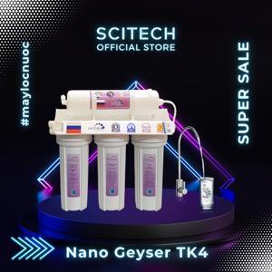 Máy lọc nước Nano Geyser 4 cấp lọc TK4 - Dùng cho nước máy