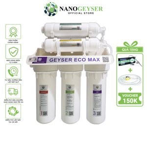 Máy lọc nước Nano Geyser Eco Max 6 cấp