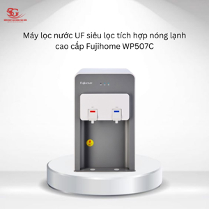 Máy lọc nước nóng lạnh Fujihome WP507C