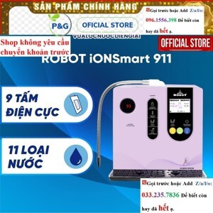 Máy lọc nước Robot Ionsmart 911