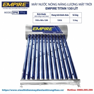 Máy nước nóng năng lượng mặt trời Empire Titan 130 lít TT1213