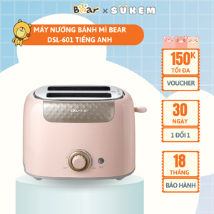 Máy nướng bánh mỳ Bear DSL-601