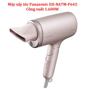 Máy sấy tóc Panasonic EH-NA7M-P645