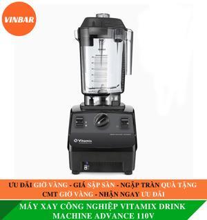 Máy xay Vitamix Drink Machine Advance 110v