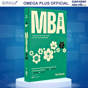 Kiến thức nền tảng - MBA cơ bản - Tom Gorman - Dịch giả: Trần Thị Thái Hà