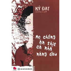 Mẹ Chồng Ăn Thịt Cả Nhà Nàng Dâu