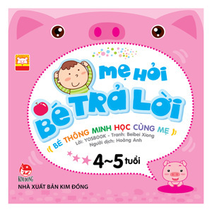 Mẹ hỏi bé trả lời 4-5 tuổi