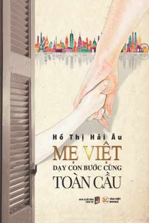 Mẹ Việt Dạy Con Bước Cùng Toàn Cầu