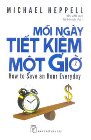 Mỗi ngày tiết kiệm một giờ - Michael Heppell