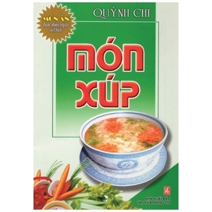 Món Ăn Được Ưa Thích - Món Xúp Tác giả Quỳnh Chi