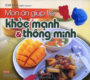 Món Ăn Giúp Trẻ Khỏe Mạnh Và Thông Minh