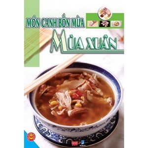 Món canh bốn mùa: Mùa xuân – Ngọc Khánh