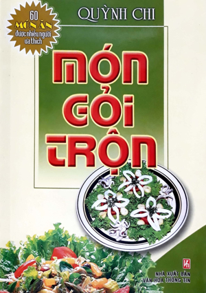 Món Gỏi Trộn 60 Món Ăn Được Nhiều Người Ưa Thích