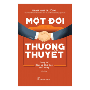 Một đời thương thuyết  - Phan Văn Trường