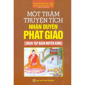 Một Trăm Truyện Tích Nhân Duyên Phật Giáo