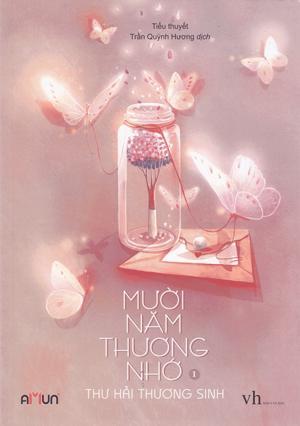 Mười năm thương nhớ - Tập 1 - Thư Hải Thương Sinh