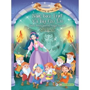 Nàng Bạch Tuyết Và Bảy Chú Lùn (Song Ngữ Anh - Việt)