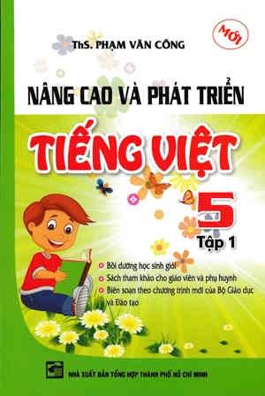 Nâng Cao Và Phát Triển Tiếng Việt Lớp 5 - Tập 1