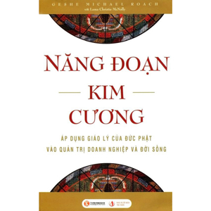 Năng đoạn kim cương - Geshe Michael Roach - Dịch giả : Trần Tuấn Mẫn