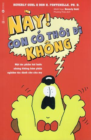 Này! Con có thôi đi không - Beverly Guhl & Don H.Fontenelle