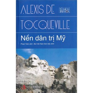 Nền dân trị Mỹ - Lexis De Tocqueville