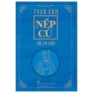 Nếp cũ - Trẻ em chơi - Toan Ánh