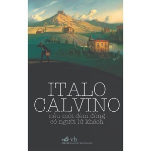 Nếu Một Đêm Đông Có Người Lữ Khách - Tác giả: Italo Calvino