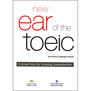 New Ear Of The TOEIC (Kèm 1 CD)