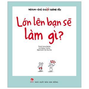 Nezumi - chú chuột đáng yêu - Lớn lên bạn sẽ làm gì?