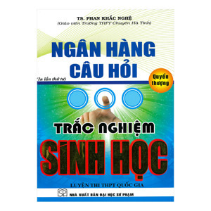 Ngân Hàng Câu Hỏi Trắc Nghiệm Sinh Học Quyển Thượng