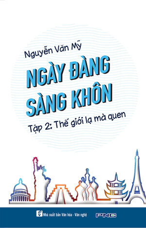 Ngày Đàng Sàng Khôn - Tập 2: Thế Giới Lạ Mà Quen