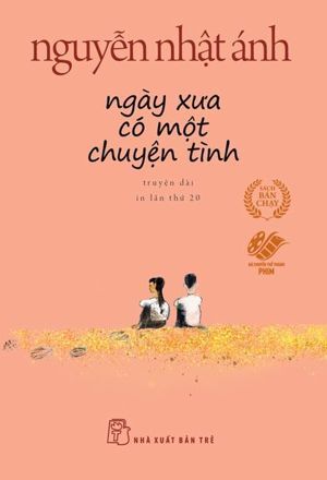 Ngày Xưa Có Một Chuyện Tình (Bìa Mềm) - Nguyễn Nhật Ánh