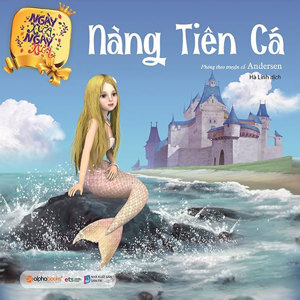 Ngày Xửa Ngày Xưa – Nàng Tiên Cá